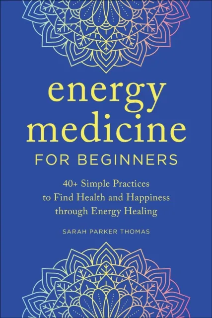 Energy Medicine for Beginners