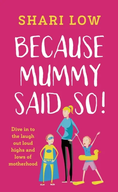 Because Mummy Said So