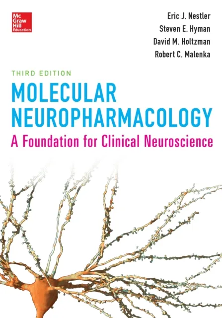Molecular Neuropharmacology: A Foundation for Clinical Neuroscience, Third Edition