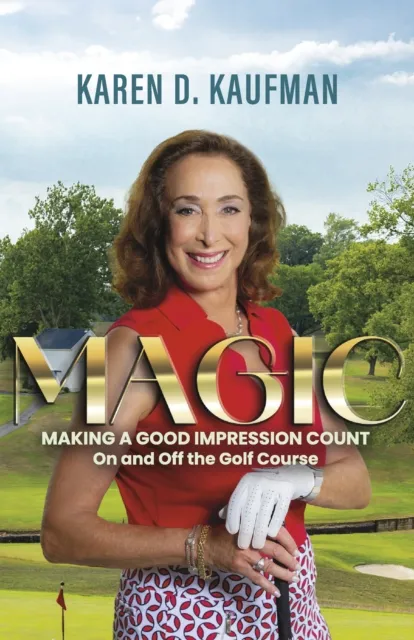 Magic: Making a Good Impression Count On and Off the Golf Course