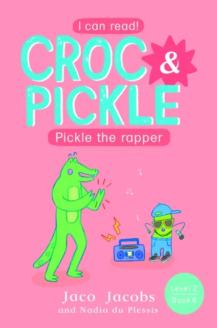 Croc & Pickle Level 2 Book 6