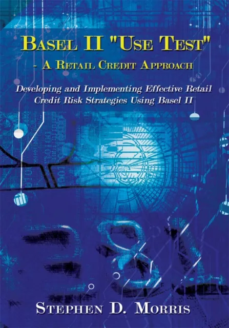 Basel Ii "Use Test" - a Retail Credit Approach