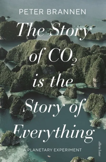 Story of CO2 Is the Story of Everything