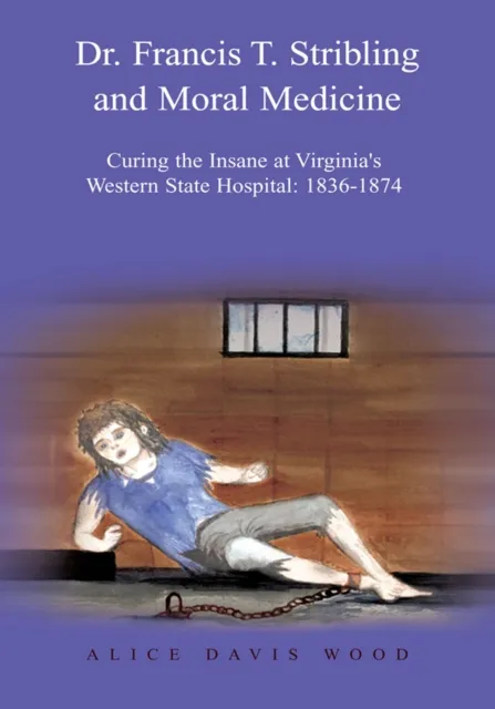 Dr. Francis T. Stribling and Moral Medicine