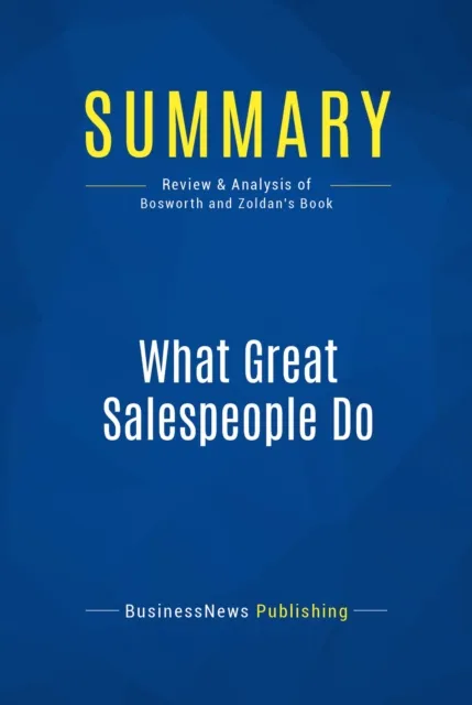 Summary: What Great Salespeople Do