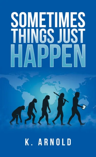 Sometimes Things Just Happen