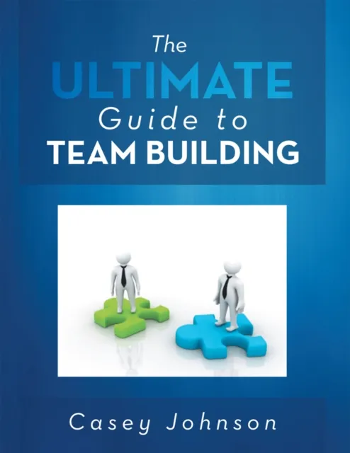 Ultimate Guide to Team Building