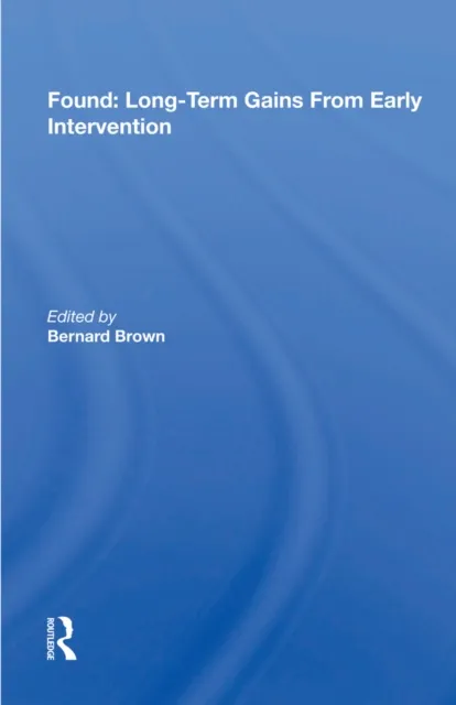 Found: Long-Term Gains From Early Intervention