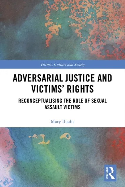 Adversarial Justice and Victims' Rights