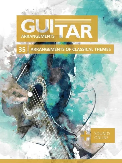 Guitar Arrangements - 35 Arrangements of Classical Themes