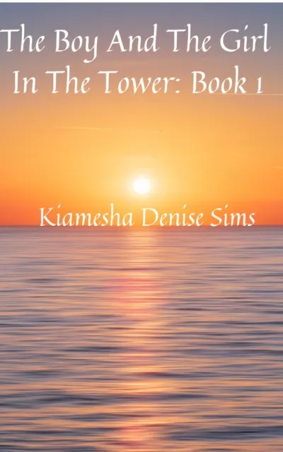 Boy And The Girl In The Tower: Book 1