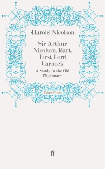 Sir Arthur Nicolson, Bart, First Lord Carnock