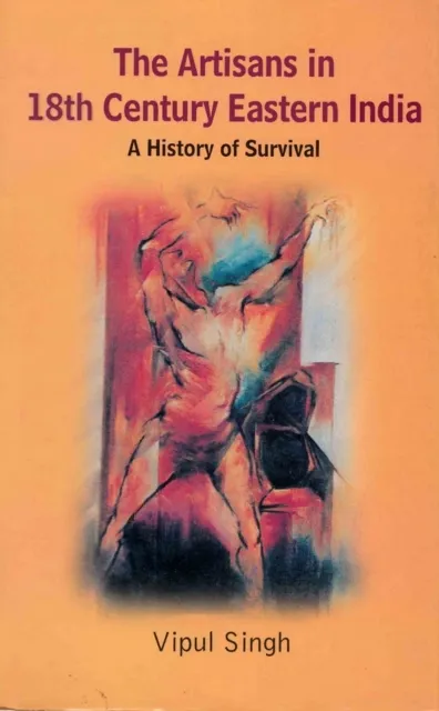 Artisans in 18th Century Eastern India: A History of Survival