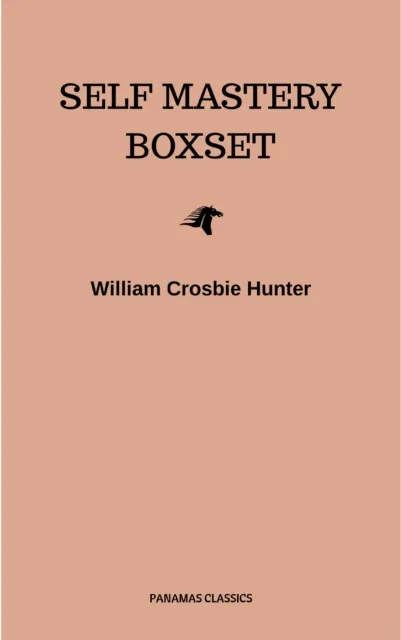 Self Mastery Boxset: How to Master Success, Abundance, Wealth, and Happiness