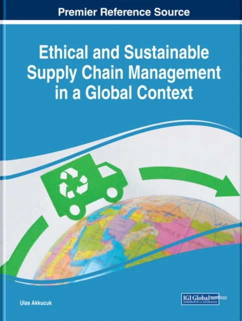 Ethical and Sustainable Supply Chain Management in a Global Context