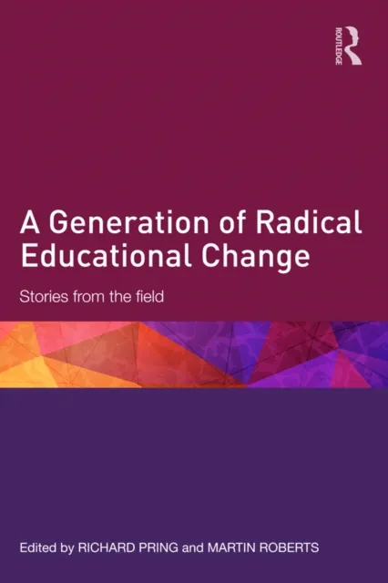 Generation of Radical Educational Change