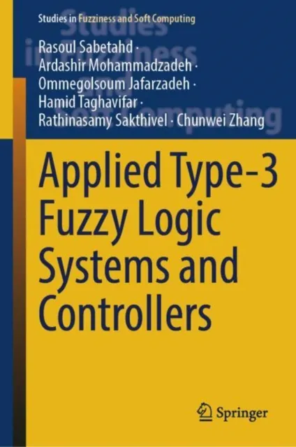 Applied Type-3 Fuzzy Logic Systems and Controllers