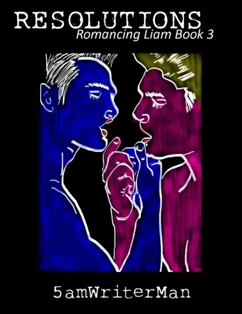 Resolutions (Romancing Liam, Book 3)