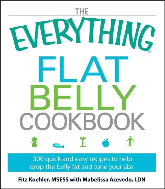 Everything Flat Belly Cookbook