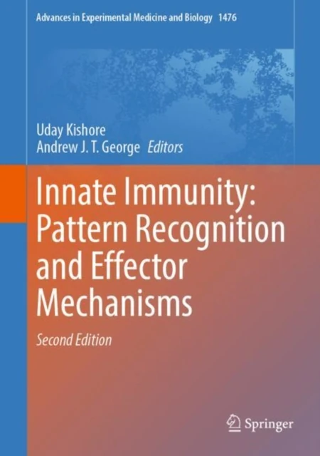 Innate Immunity: Pattern Recognition and Effector Mechanisms