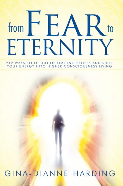 From Fear to Eternity