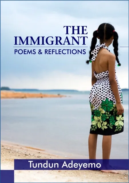Immigrant - Poems and Reflections