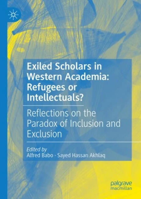 Exiled Scholars in Western Academia: Refugees or Intellectuals?