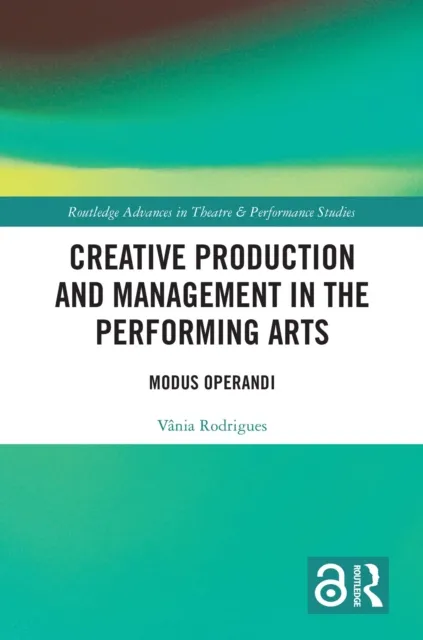 Creative Production and Management in the Performing Arts