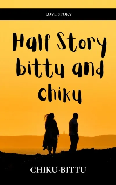 Half Story Bittu and Chiku
