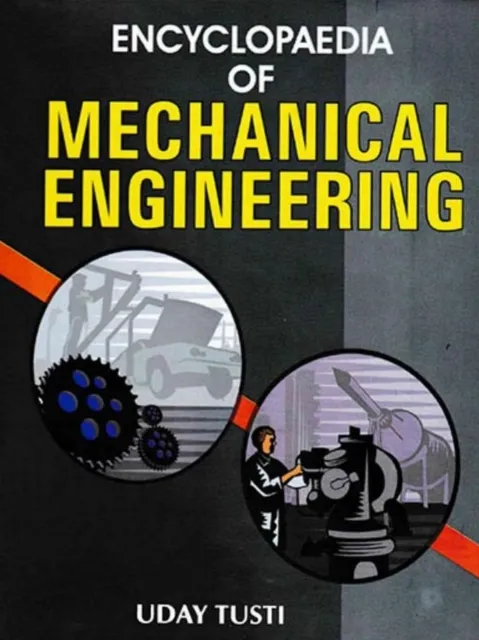 Encyclopaedia of Mechanical Engineering