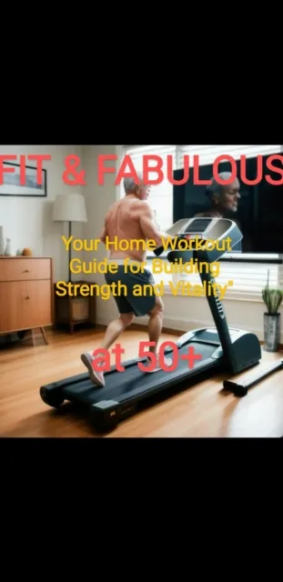 Fit and Fabulous at 50+:  Your Home Workout Guide for Building Strength and Vitality"