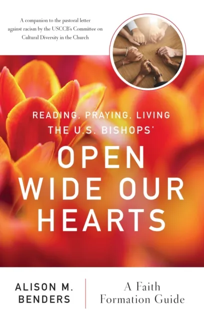 Reading, Praying, Living The US Bishops' Open Wide Our Hearts
