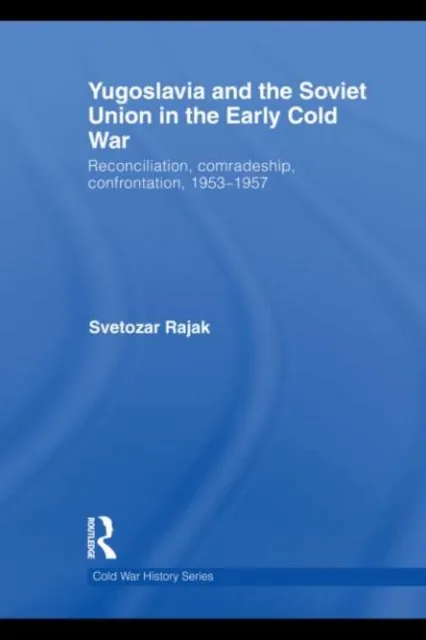 Yugoslavia and the Soviet Union in the Early Cold War