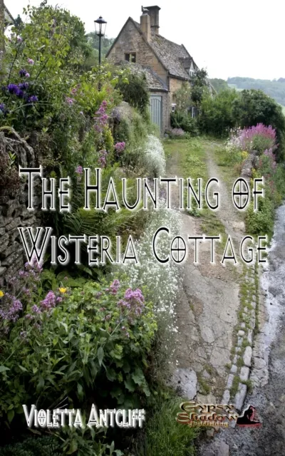 Haunting of Wisteria Cottage