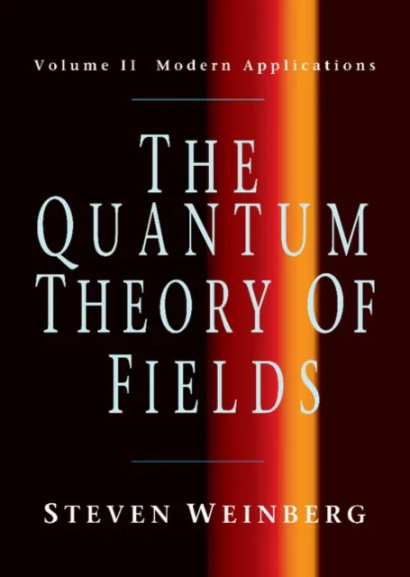 Quantum Theory of Fields: Volume 2, Modern Applications