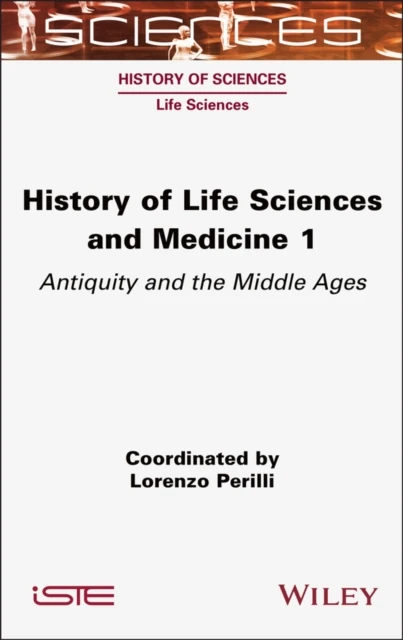 History of Life Sciences and Medicine, Volume 1