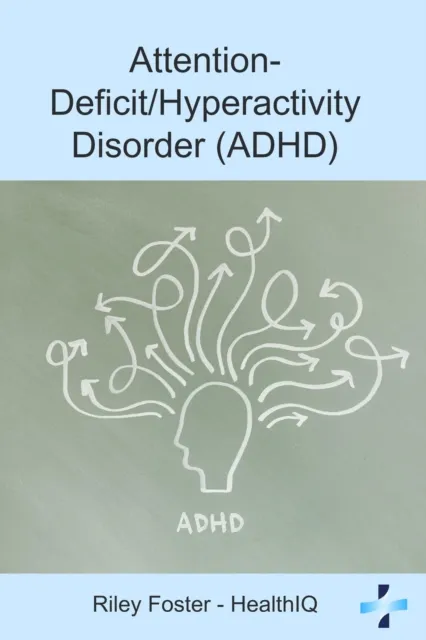 Attention-Deficit/Hyperactivity Disorder (ADHD)