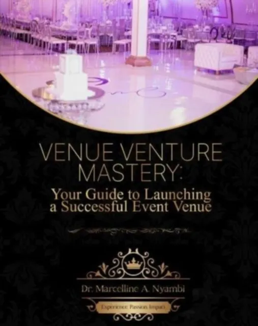 Venue Venture Mastery: Your Guide to Launching a Successful Event Venue