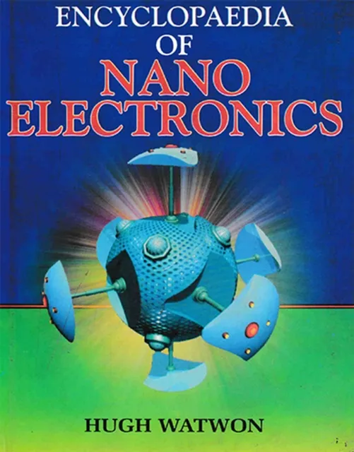 Encyclopaedia Of Nano Electronics