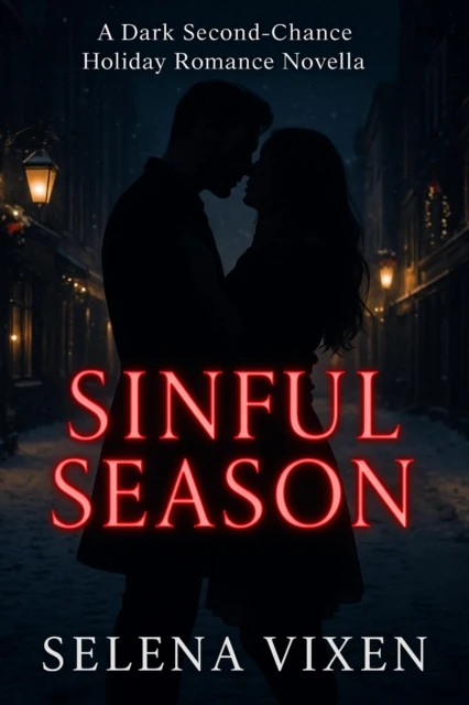 Sinful Season: A Dark Second-Chance Holiday Romance Novella