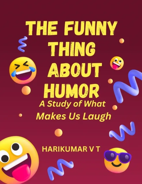 Funny Thing about Humor: A Study of What Makes Us Laugh