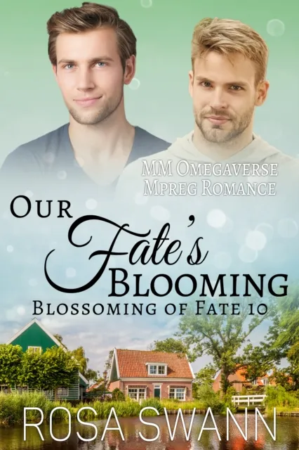 Our Fate's Blooming: MM Omegaverse Mpreg Romance