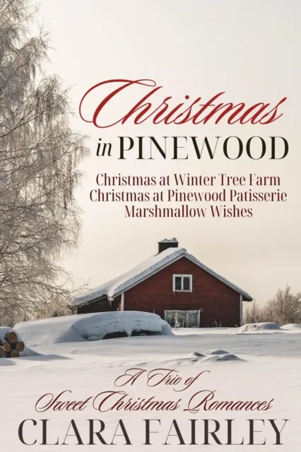 Christmas in Pinewood: A Trio of Sweet Holiday Romances
