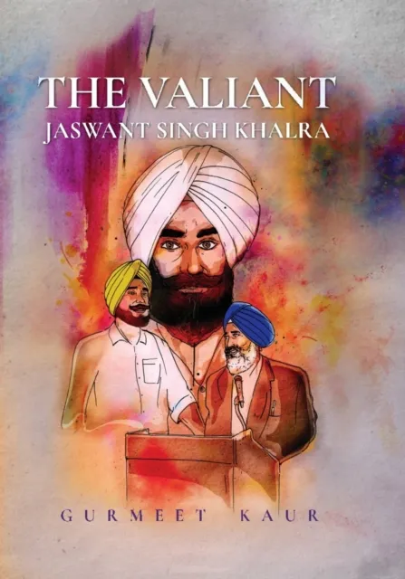 THE VALIANT Jaswant Singh Khalra