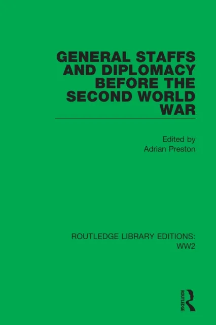 General Staffs and Diplomacy before the Second World War