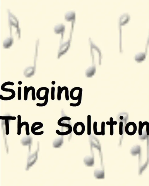 Singing the Solution