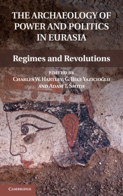 Archaeology of Power and Politics in Eurasia