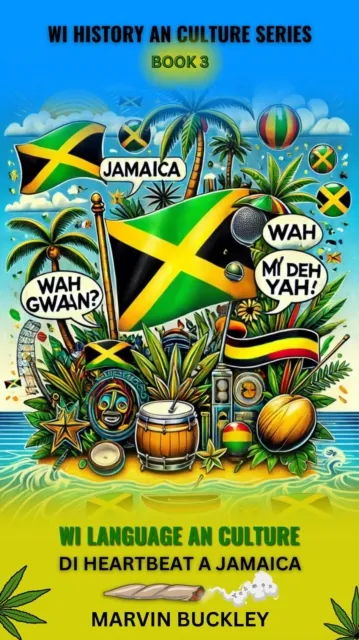 Wi Language an Culture: Di Heartbeat a Jamaica