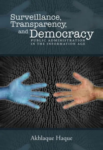 Surveillance,  Transparency, and Democracy