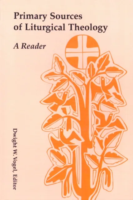 Primary Sources of Liturgical Theology